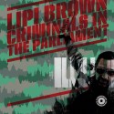 Lipi Brown – Criminals in the Parliament LP
