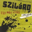 Szilárd - Egy Más Világ CD (Remix Album)