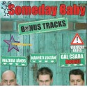 Someday Baby - Bonus tracks CD