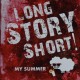 LongStoryShort! - My Summer EP CD