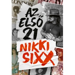 Nikki Sixx: Az első 21